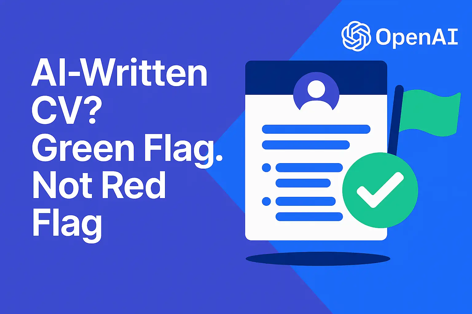 Recruiters Can Detect AI CVs — And That’s Why You Should Use AI in Yours