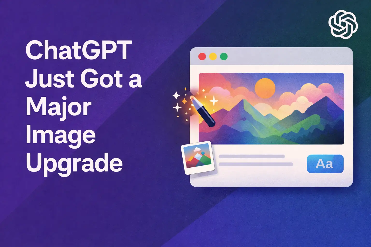 GPT Image 1.5 Explained: Why OpenAI’s New Image Model Changes Everything