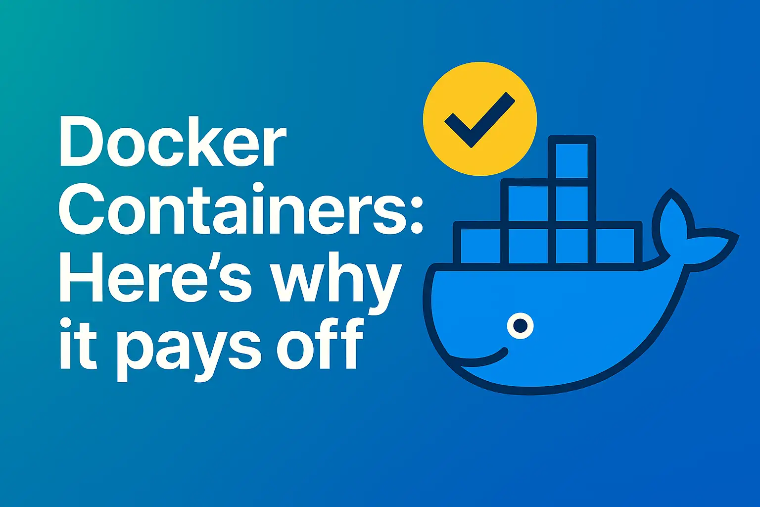 A Manager's Complete Guide To Containers: From Development To Production Made Simple