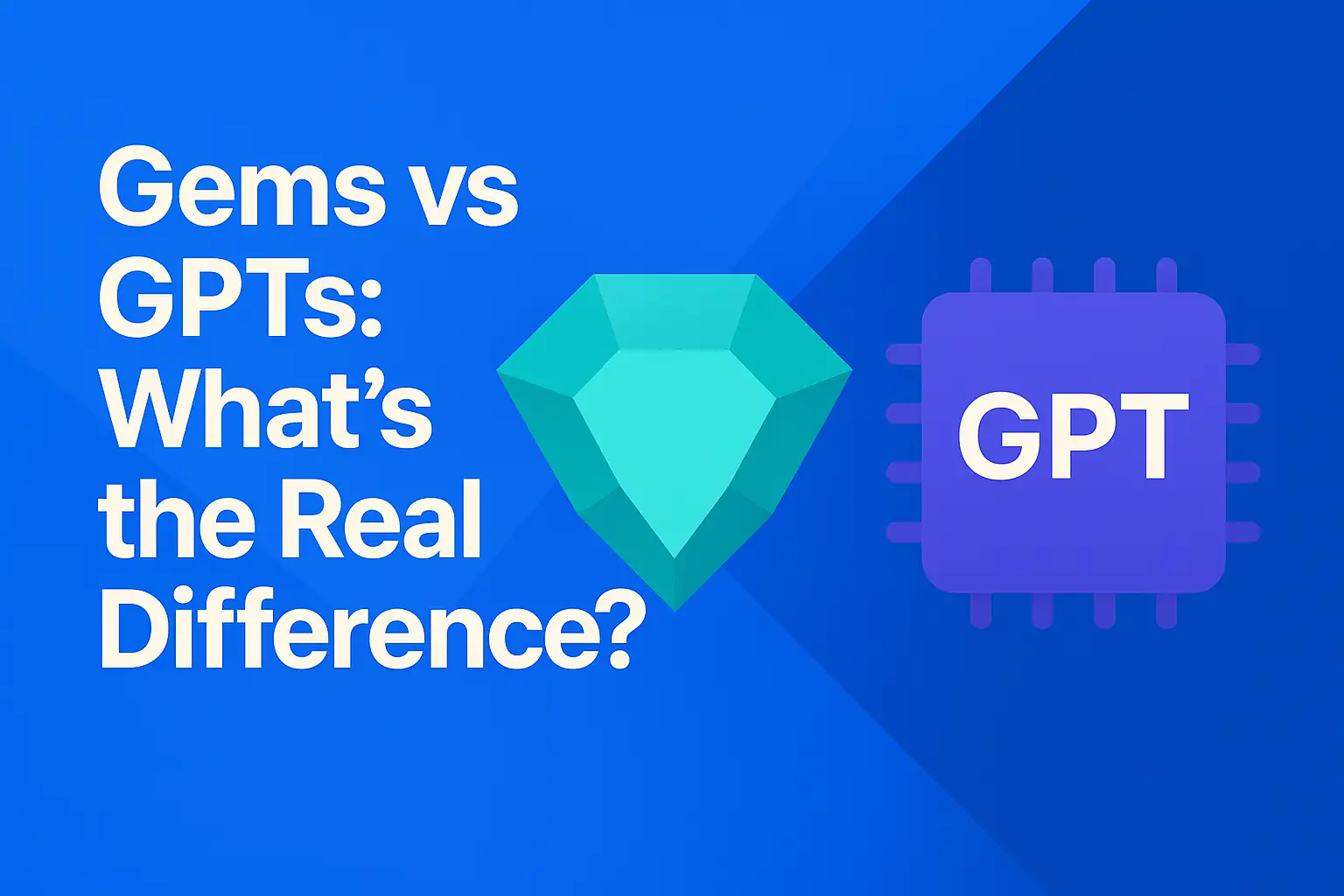 Google Gems vs OpenAI GPTs: What They Really Do and Which One You Should Use