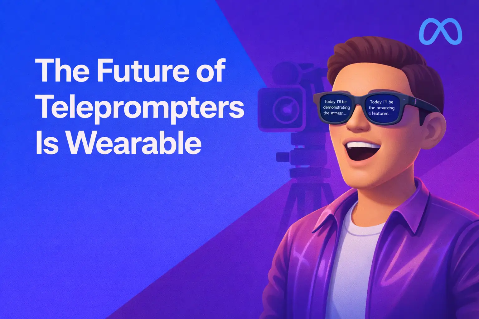 Ray-Ban Meta Smart Glasses With Teleprompter: The Next Step in Wearable AI